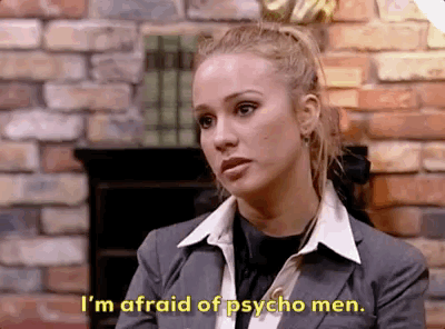bubbles i'm afraid of psyho men