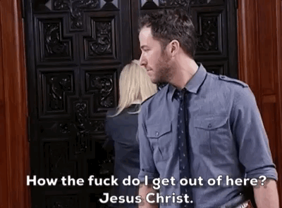 how the fuck do i get out of here jesus christ