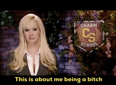 me being a bitch