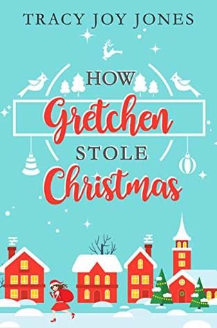 How Gretchen Stole Christmas